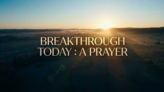 Powerful Breakthrough Prayer | God, Make a Way Where There Is No Way