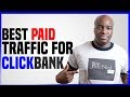 Best Paid Traffic For Clickbank Products