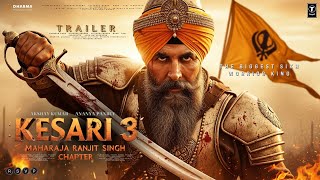 Kesari 3 Maharaja Ranjit Singh Chapter - Hindi Trailer Akshay Kumar R. Madhavan Movies 2026