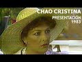 Chao Cristina | Presentación telenovela | 1983