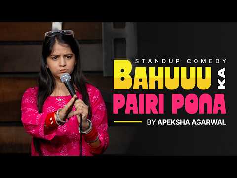 Bahu Ka Pairi Pona | Stand-up Comedy by Apeksha Agarwal