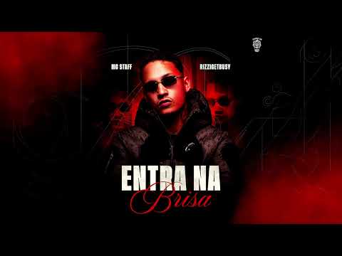 Mc Staff, RizziGetBusy - Entra Na Brisa