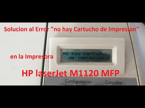 Solución al Error no hay Cartucho de Impresión en Impresora HP laserJet  M1120 MFP - YouTube