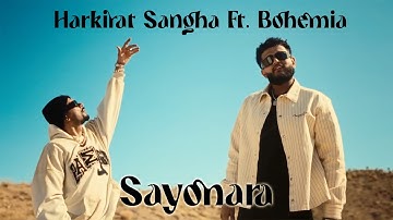 SAYONARA – Harkirat Sangha Ft. Bohemia | STARBOY X | Official Video | Punjabi Rap 2025