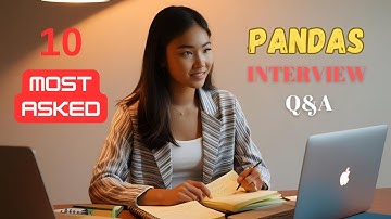 10 Most Asked Pandas Interview Questions & Answers | Python Pandas Interview Questions