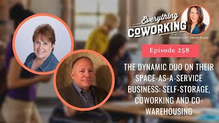 The Dynamic Duo On Their Space-As-A-Service Business: Self-Storage, Coworking And Co-Warehousing
