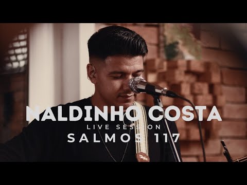 Naldinho Costa - Salmos 117 (Live Session)