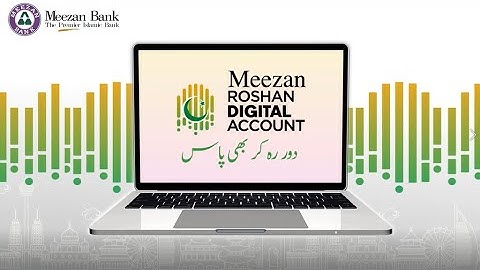 Meezan Roshan Digital Account Opening Procedure