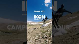 Stoke 101: Ikon Pass Campus Film Tour is BACK 🎥