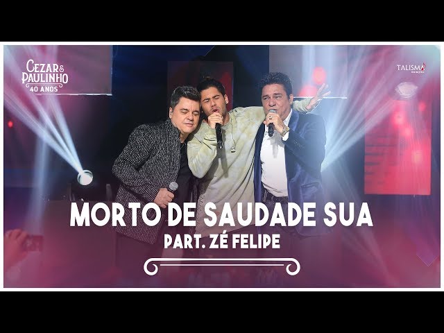 Cezar & Paulinho - Morto De Saudade Sua