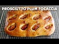 How to Make Prosciutto Plum Focaccia | Food Wishes