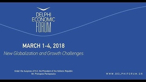 Delphi Economic Forum III Highlights