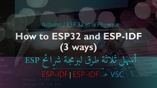 How to ESP32 and ESP-IDF (3 ways)