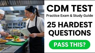 25 Hardest CDM Exam Questions 2026 | Certified Dietary Manager Practice Test and Guide