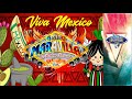 🇲🇽🎉VIVA MEXICO 🇲🇽🎉 GRUPO MARAVILLA