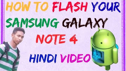 How to flash your Samsung Galaxy Note 4 ? Hindi Video By Future Solution