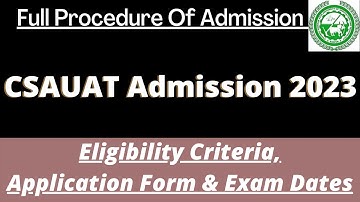 CSAUAT Admission 2023 : Application (Soon), Dates, Eligibility, Pattern, Syllabus