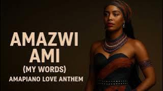 Amazwi Ami (MY WORDS)