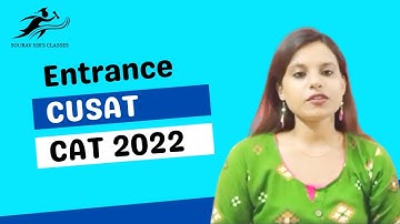 CUSAT CAT Entrance Exam 2022 | Cochin University of Science and Technology | Syllabus | Pattern