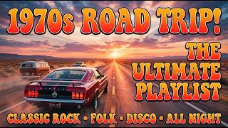 70s Road Trip Greatest Hits | Legendary Highway Songs | Remastered