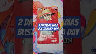 2 Days To Xmas One Piece Card Game OP-13 Blister Pack a day opening #onepiece #onepiecetcg #advent