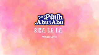 Putih Abu-Abu - Sha la la