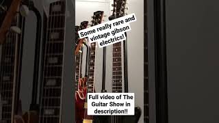 Rare Gibson Electric Guitar Collection at The Guitar Show - Birmingham 2023