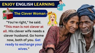 LEARN ENGLISH THROUGH STORY : The Clever Woman | Practice English | Speak English #story