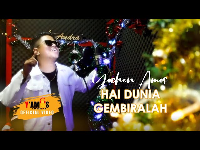Yochen Amos - HAI DUNIA BERGEMBIRALAH (Official Music Video) class=