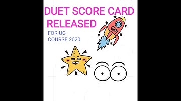 DUET SCORE CARD Released 2020 for ug course.