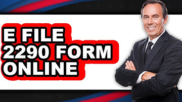 How To E File 2290 Form Online (Full Guide)