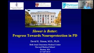 Slower is Better: Progress Towards Neuroprotection in PD by David K. Simon, MD, PhD