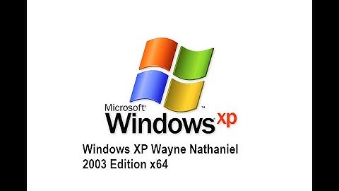 Windows XP Wayne Nathaniel 2003 Edition x64 Showcase