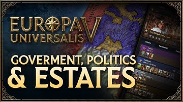 Europa Universalis V - Feature Video: Government, Politics & Estates