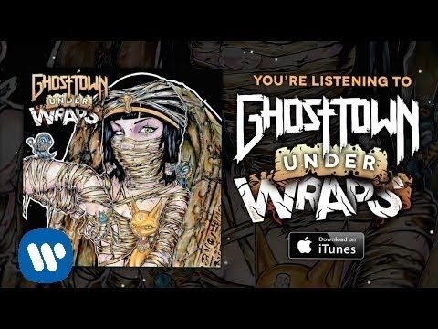 Ghost Town: Under Wraps (LYRIC VIDEO)
