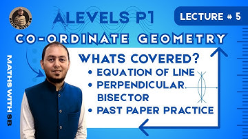 Eq Of Line + Perpendicular Bisector | Coordinate Geometry | P1 | A LEVEL MATH | L5 | Maths With SB
