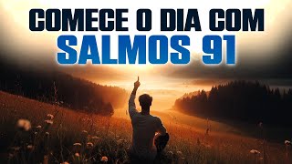 Oração da Manhã de Proteção - Salmos 91