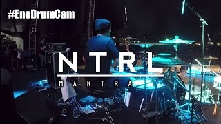 #EnoDrumCam - NTRL - MANTRA (Eno Drum Cam)