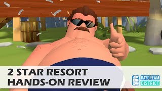 Wanna Check In Here? 2 Star Resort for Daydream VR Hands-On Review