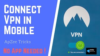 Connect to VPN in mobile 2020 | No App needed | 100% working screenshot 3