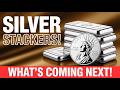 Silver Stackers-Prepare Now for What’s Coming Next!