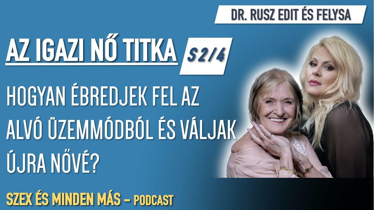 SZEX ÉS MINDEN MÁS Podcast - S2/4. rész | Az igazi nő titka