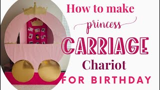 DIY Princess Carriage \/ Chariot - Baby girl 1st birthday decoration ideas | first birthday | MOM