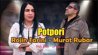 Rojin Tarini & Murat Rubar - Potpori (Hele Bêlo & Lê Eminê)