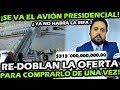 ADIOS  SE VA EL AVION PRESIDENCIAL !  ? EMPRESARIO REDOBLA LA OFERTA DEL PRESIDENTE AMLO