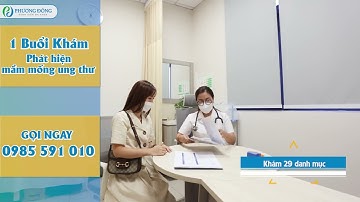 Tầm soát ung thư trọn gói chỉ từ 2,4 triệu|| Khám tổng quát tại Phương Đông