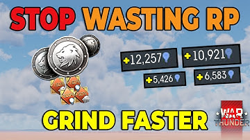 You’re Wasting RP: The Ultimate War Thunder Grinding Guide