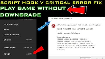 SCRIPT HOOK V CRITICAL ERROR FIX | PLAY GAME WITHOUT DOWNGRADE | THE GAMING PARK |Version 1.0.2189.0