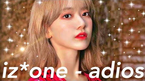 ♛ How Would IZ*ONE (아이즈원) Sing EVERGLOW (에버글로우) Adios? ♛