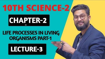 10th Science-2 | Chapter 2 | Life Processes in Living Organisms Part-1 | Lecture 3 | JR Tutorials |